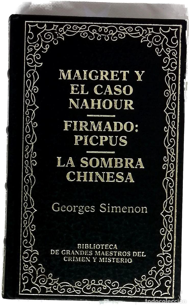 Libros: Maigret y el caso Nahour Firmado, Picpus ; La sombra chinesca