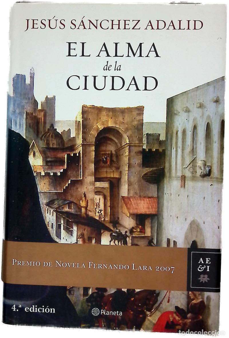 Libros: El alma de la ciudad - S&aacute;nchez Adalid, Jes&uacute;s