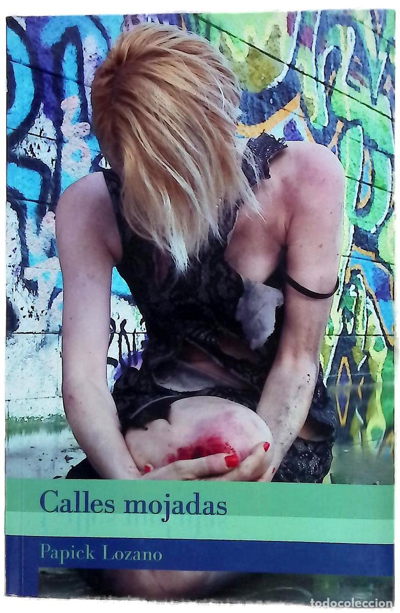 Libros: Calles mojadas - Lozano, Papick