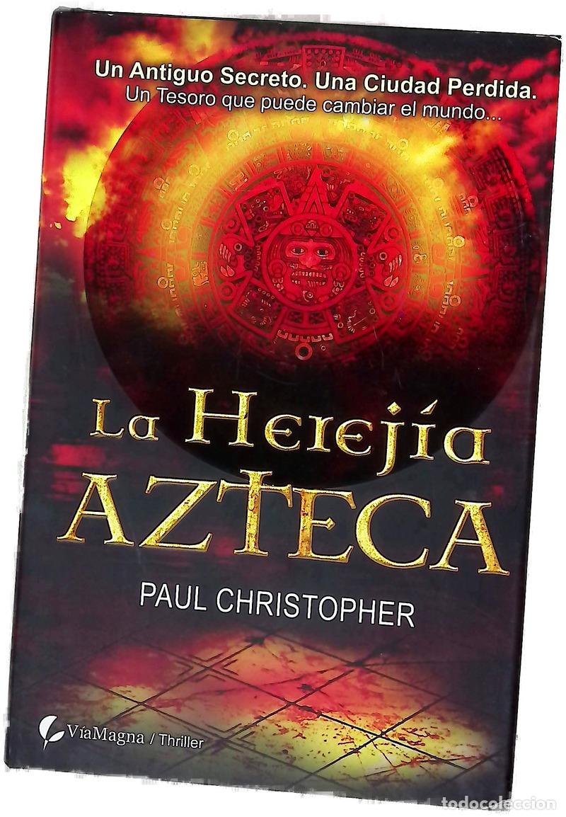 Libros: La herej&iacute;a azteca - Christopher, Paul