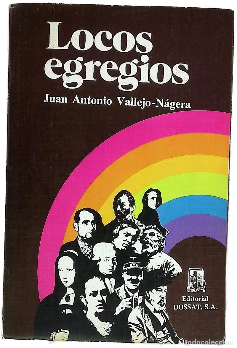 B&uuml;cher: Locos egregios - Vallejo-N&aacute;gera, Juan Antonio