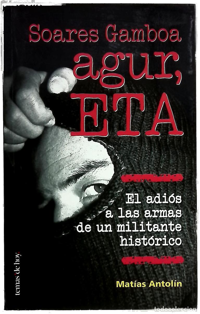 B&uuml;cher: Agur, ETA el adi&oacute;s a las armas de un militante hist&oacute;rico