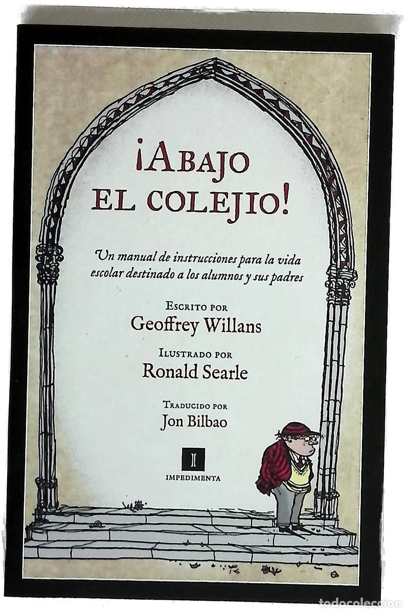 B&uuml;cher: &iexcl;&iexcl;Abajo el colejio!! : un manual de instrucciones para la vida escolar destinado a alumnos y padres