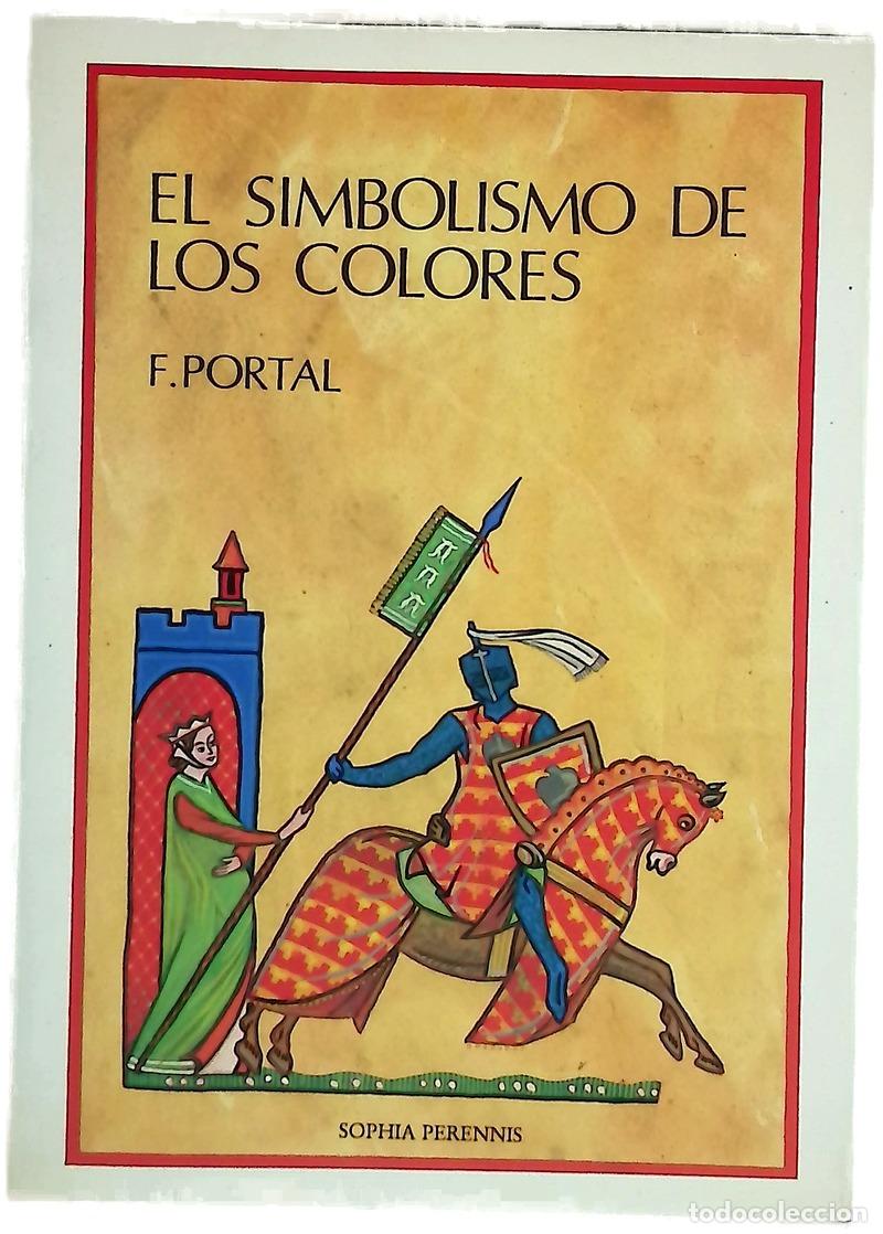 books: El simbolismo de los colores : en la Antig&uuml;edad, la Edad Media y los tiempos modernos
