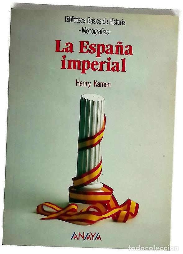 books: La Espa&ntilde;a imperial - Kamen, Henry; Ibeas Delgado, Juan Manuel