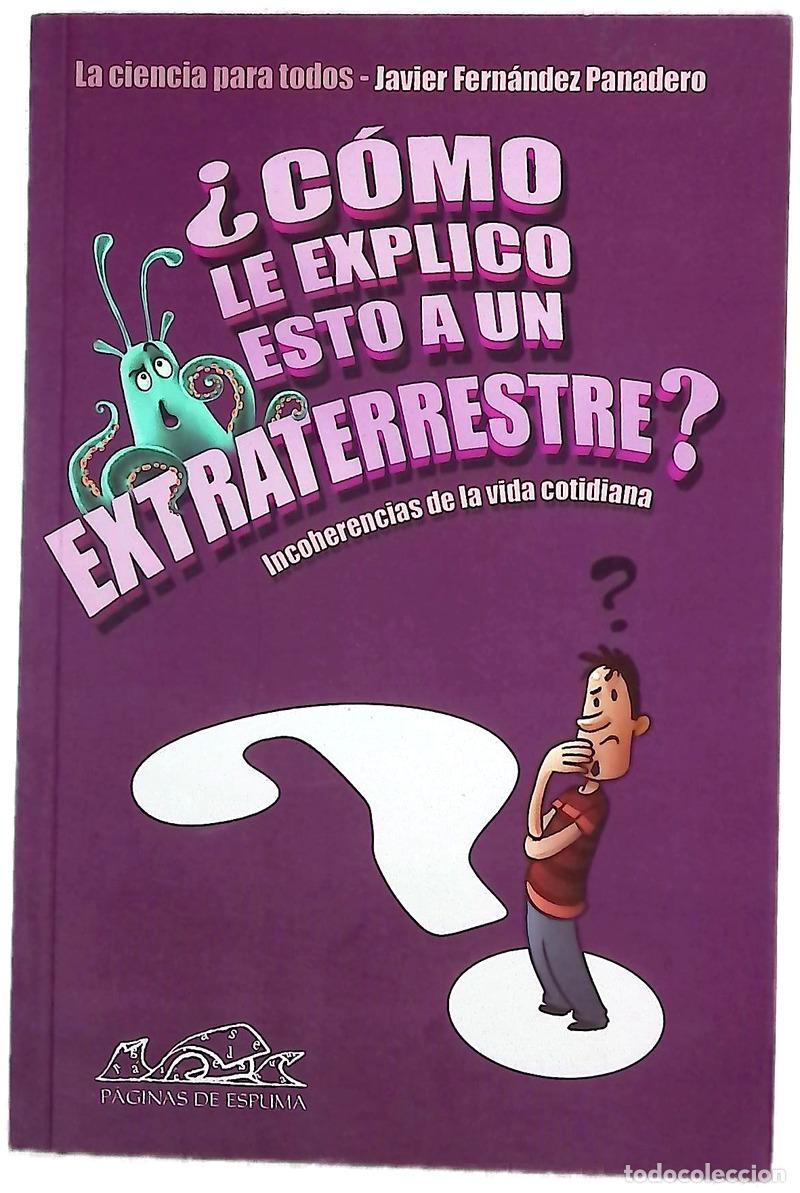Livres: &iquest;C&oacute;mo le explico esto a un extraterrestre?