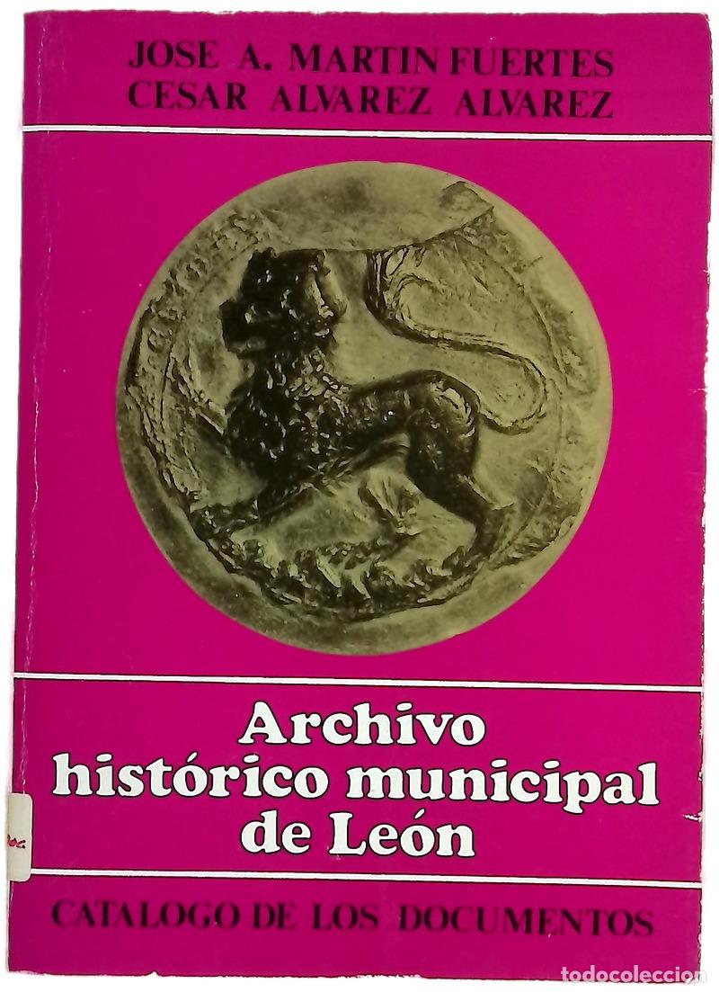 Livres: Archivo Hist&oacute;rico Municipal de Le&oacute;n cat&aacute;logo de los documentos