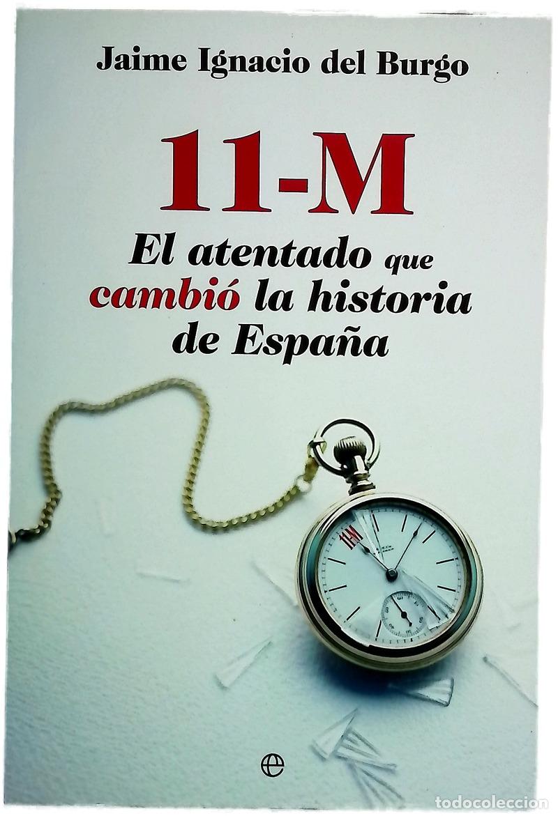 Libros: 11-M : el atentado que cambi&oacute; la historia de Espa&ntilde;a