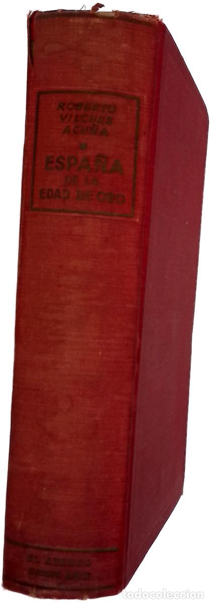 Libros: Espa&ntilde;a de la edad de oro - Roberto Vilches Acu&ntilde;a