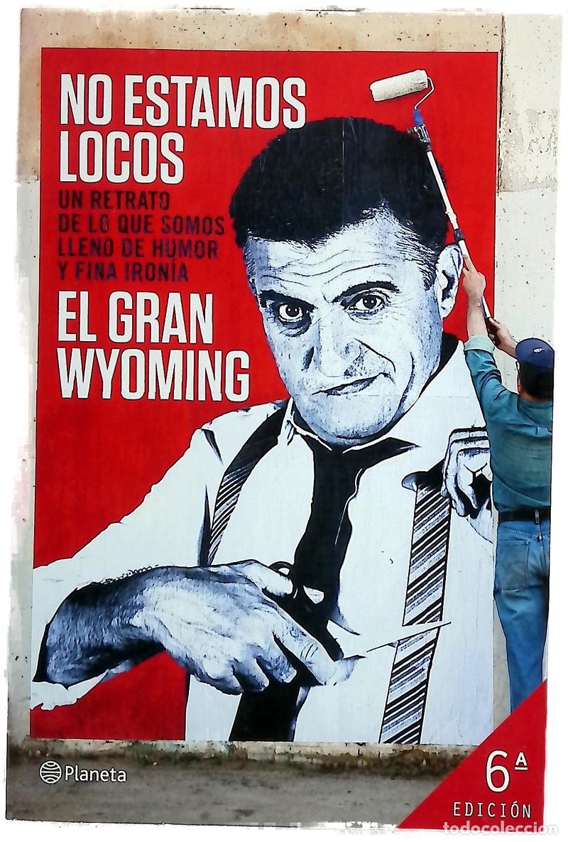 Libros: No estamos locos - El Gran Wyoming