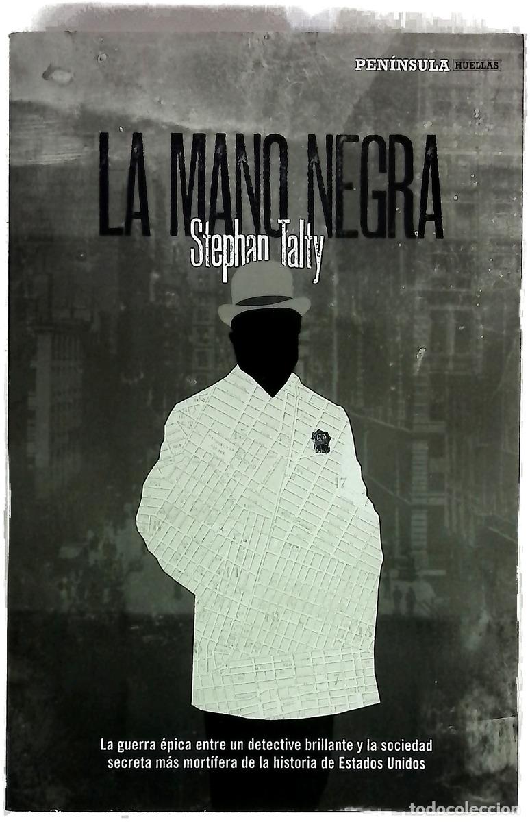 Libros: La Mano Negra : la guerra &eacute;pica entre un detective brillante y la sociedad secreta m&aacute;s mort&iacute;fera ...