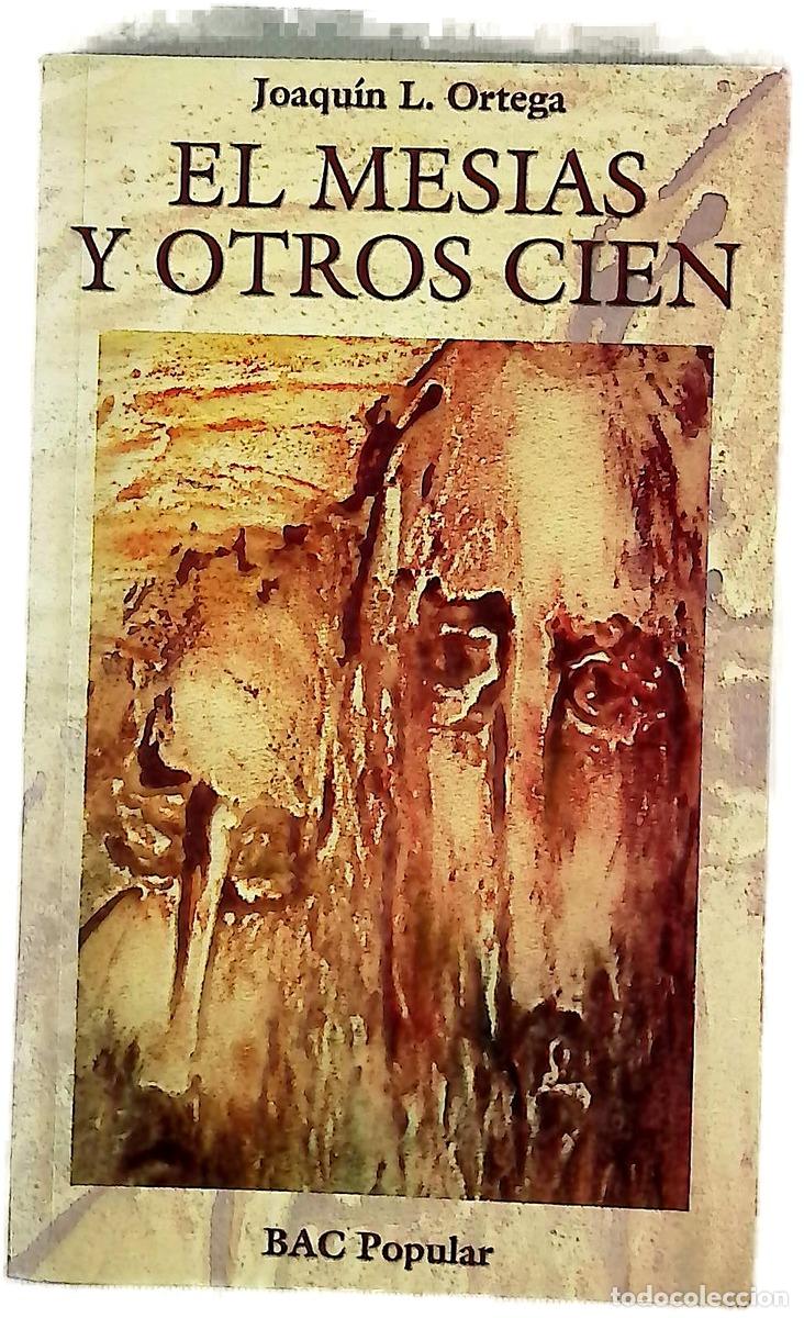 Libros: El mes&iacute;as y otros cien - Ortega, Joaqu&iacute;n L