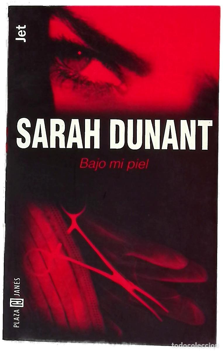 Libros: Bajo mi piel - Dunant, Sarah