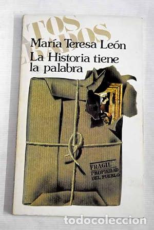 Libros: LA HISTORIA TIENE LA PALABRA - LE&Oacute;N, MAR&Iacute;A TERESA