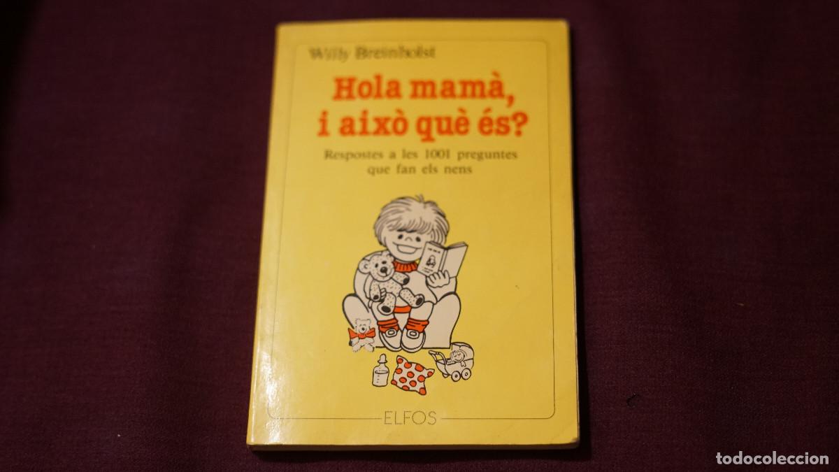 Libros: Willy Breinholst - Hola mam&agrave; aix&ograve; que es?