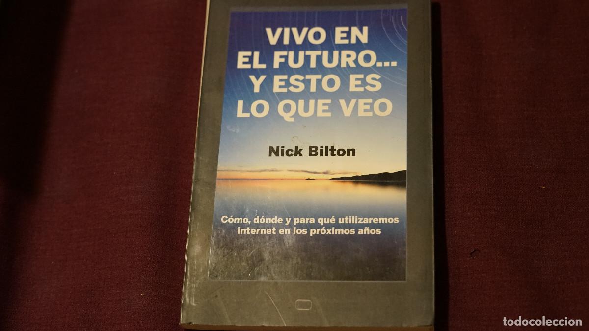 Libros: Nick Bilton - Vivo en el futuro... y esto es lo que veo