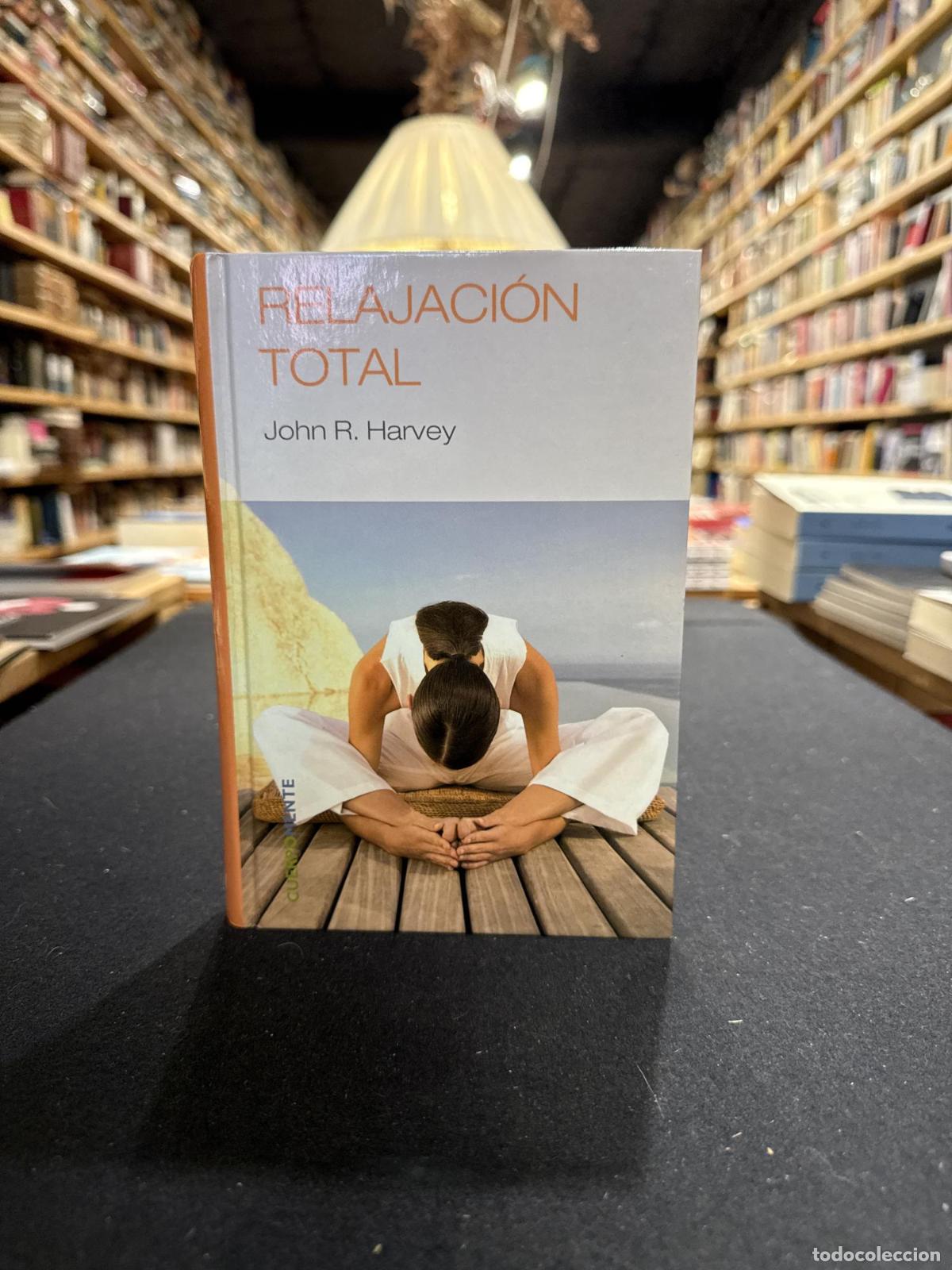 Relajaci&oacute;n total - John R. Harvey