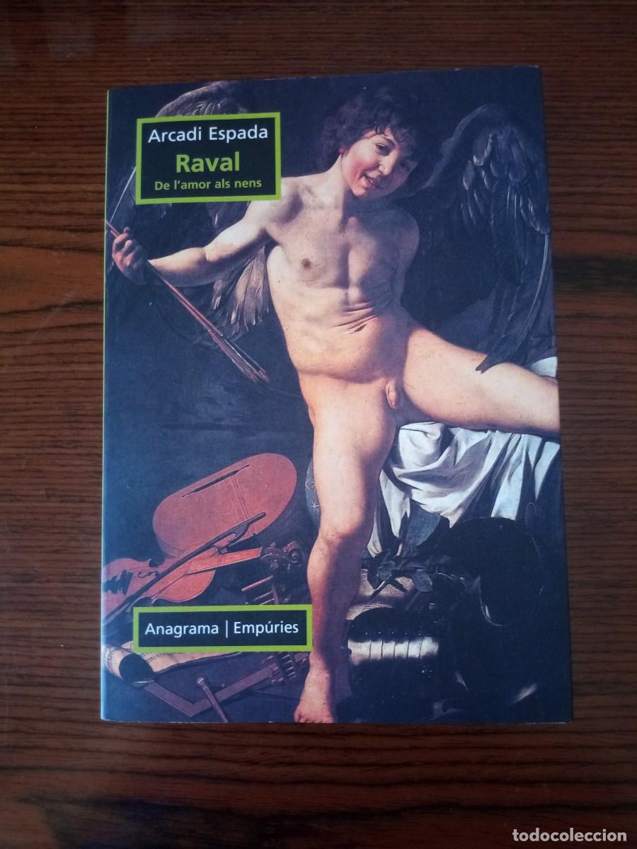 Libros: &rdquo;Raval&rdquo; (De lamor als nens), Arcadi Espada - Foto 1