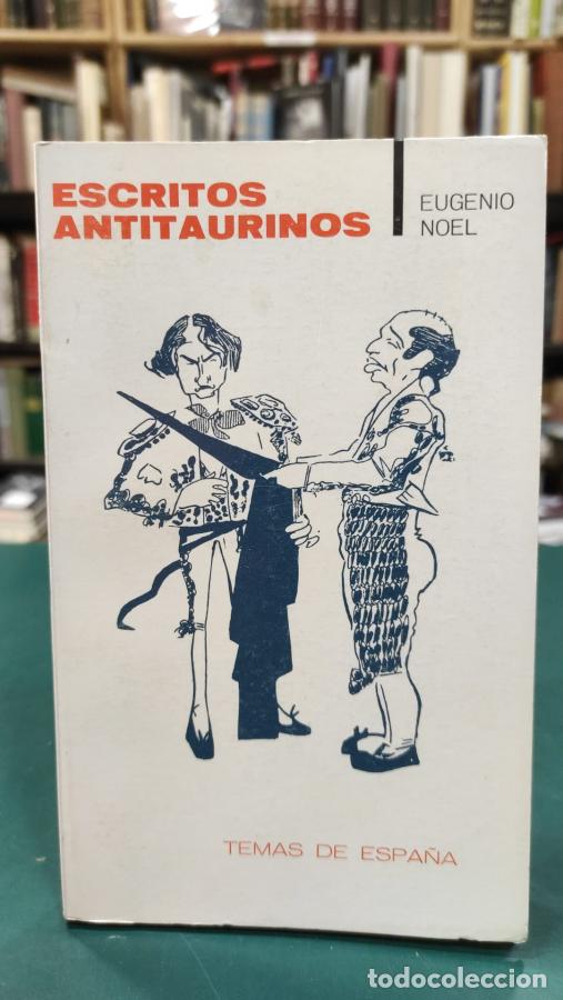 Livros em segunda m&atilde;o: ESCRITOS ANTITAURINOS - NOEL, EUGENIO