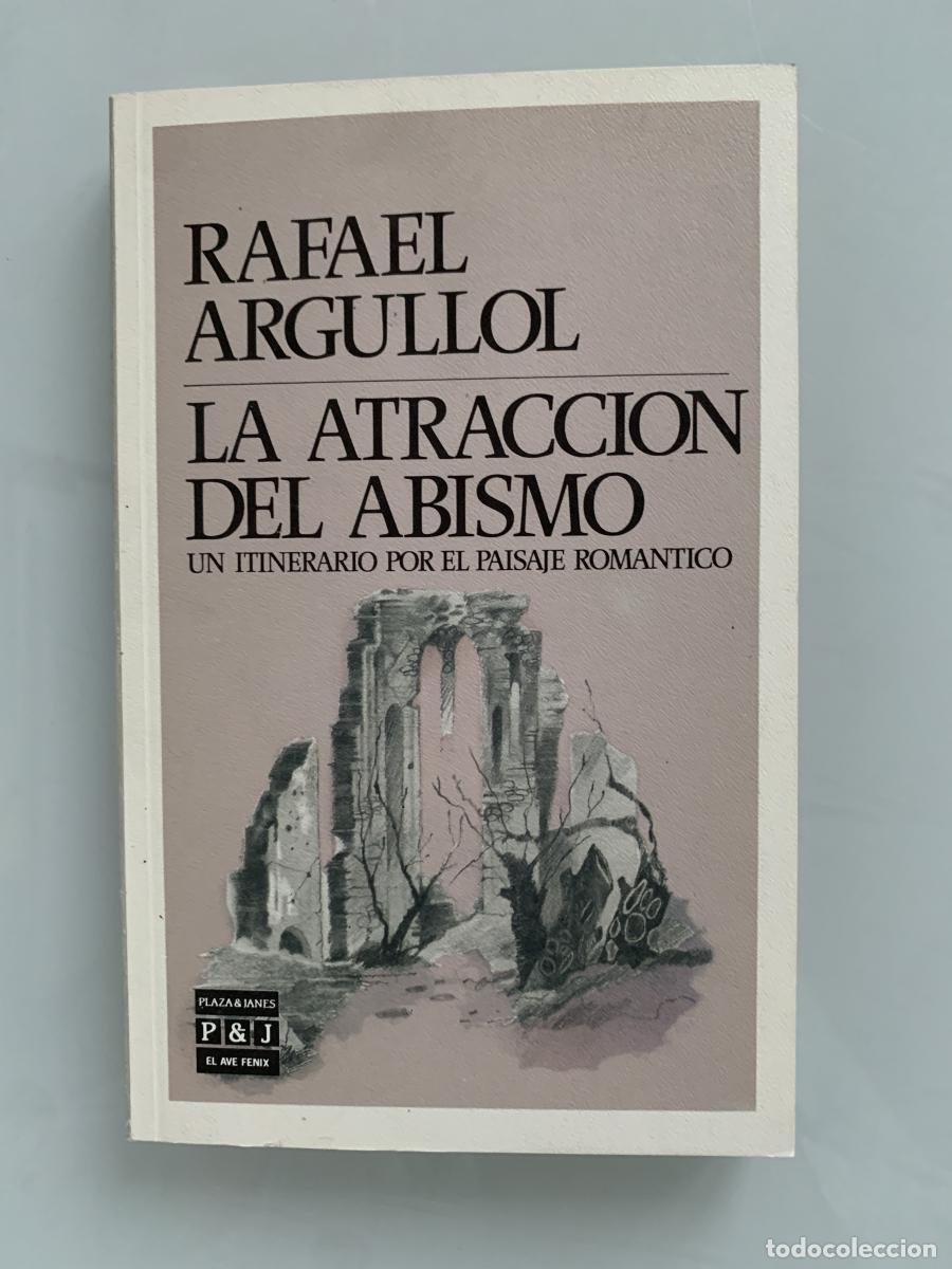 books: LA ATRACCI&Oacute;N DEL ABISMO. Un itinerario por el paisaje rom&aacute;ntico - Rafael Argullol