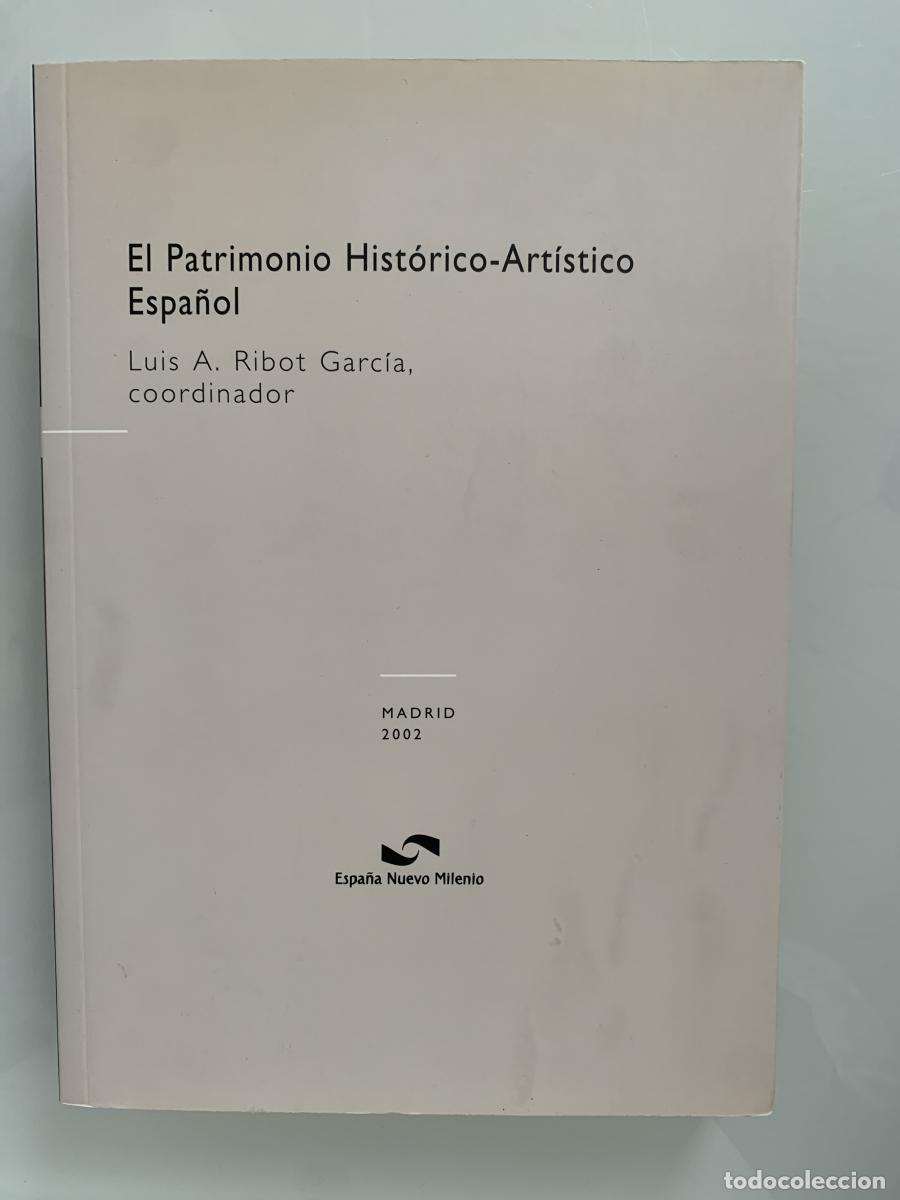 books: EL PATRIMONIO HIST&Oacute;RICO-ART&Iacute;STICO ESPA&Ntilde;OL - Luis A. Ribot Garc&iacute;a (Coord.)