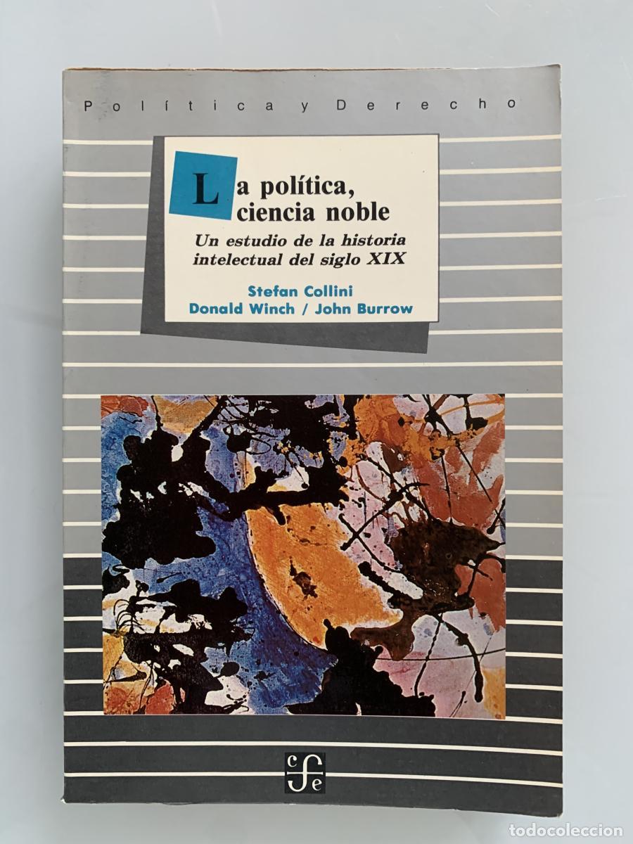 books: LA POL&Iacute;TICA, CIENCIA NOBLE: Un estudio de la historia intelectual en el siglo XIX - Stefan Collini,