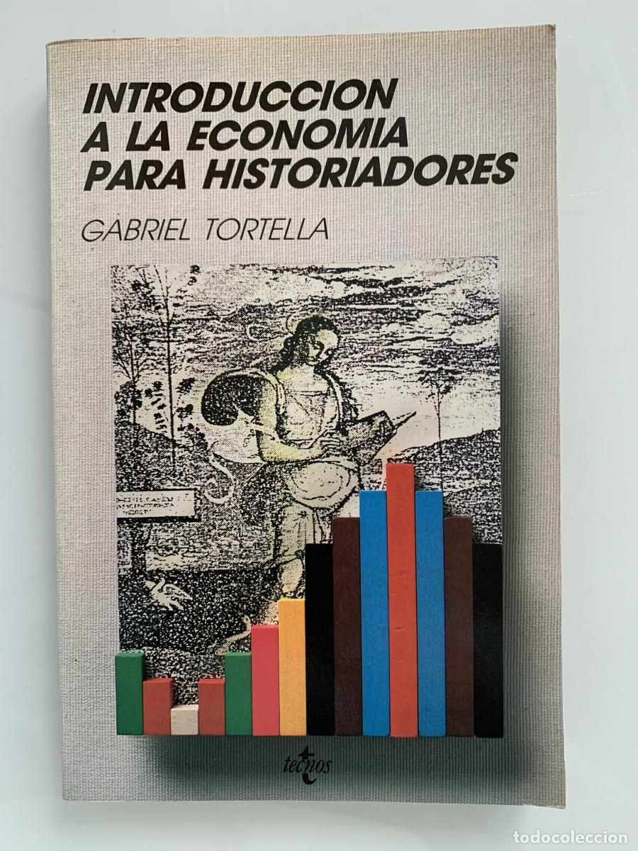 books: INTRODUCCI&Oacute;N A LA ECONOM&Iacute;A PARA HISTORIADORES - Gabriel Tortella