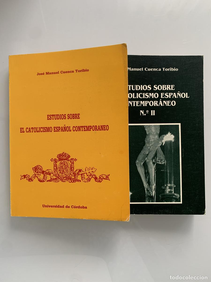 books: ESTUDIOS SOBRE EL CATOLICISMO ESPA&Ntilde;OL CONTEMPOR&Aacute;NEO (2 tomos) - Jos&eacute; Manuel Cuenca Toribio