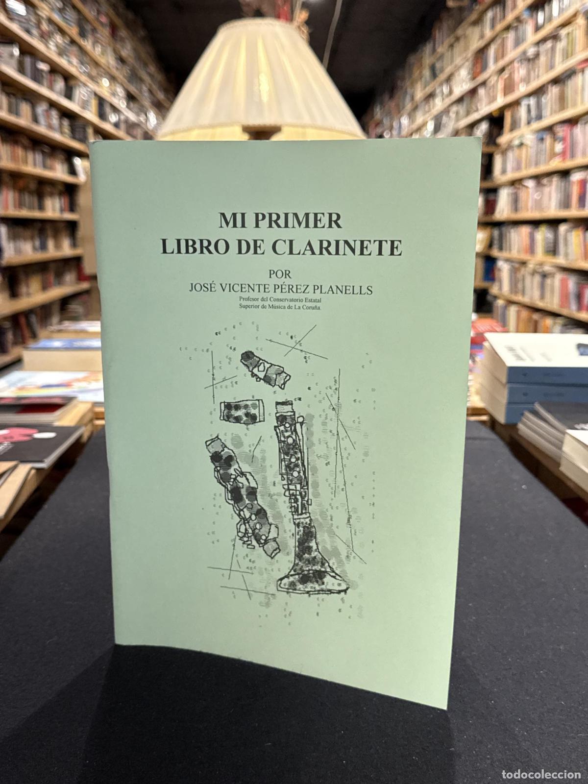 Libros: Mi primer libro de clarinete - Jos&eacute; Vicente P&eacute;rez-Planells