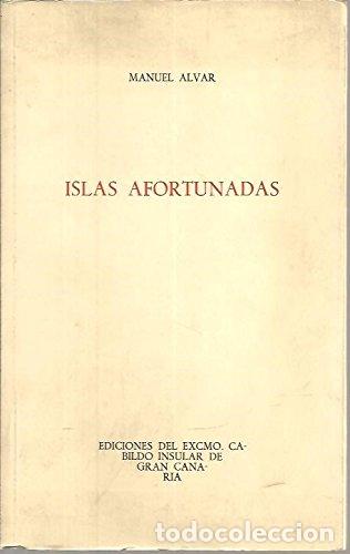Libros: Islas Afortunadas - Manuel Alvar