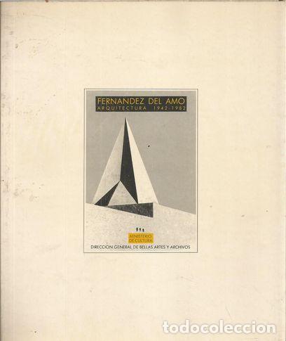Libros: FERNANDEZ DEL AMO ARQUITECTURA 1942-1982 - S/A