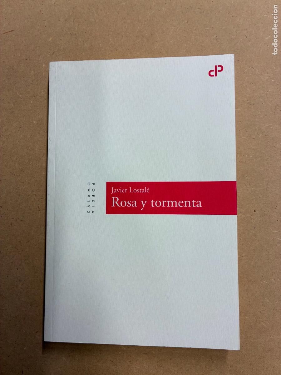 Libros: ROSA Y TORMENTA. (DEDICADO POR EL AUTOR A MANUEL LONGARES). - JAVIER LOSTAL&Eacute;.