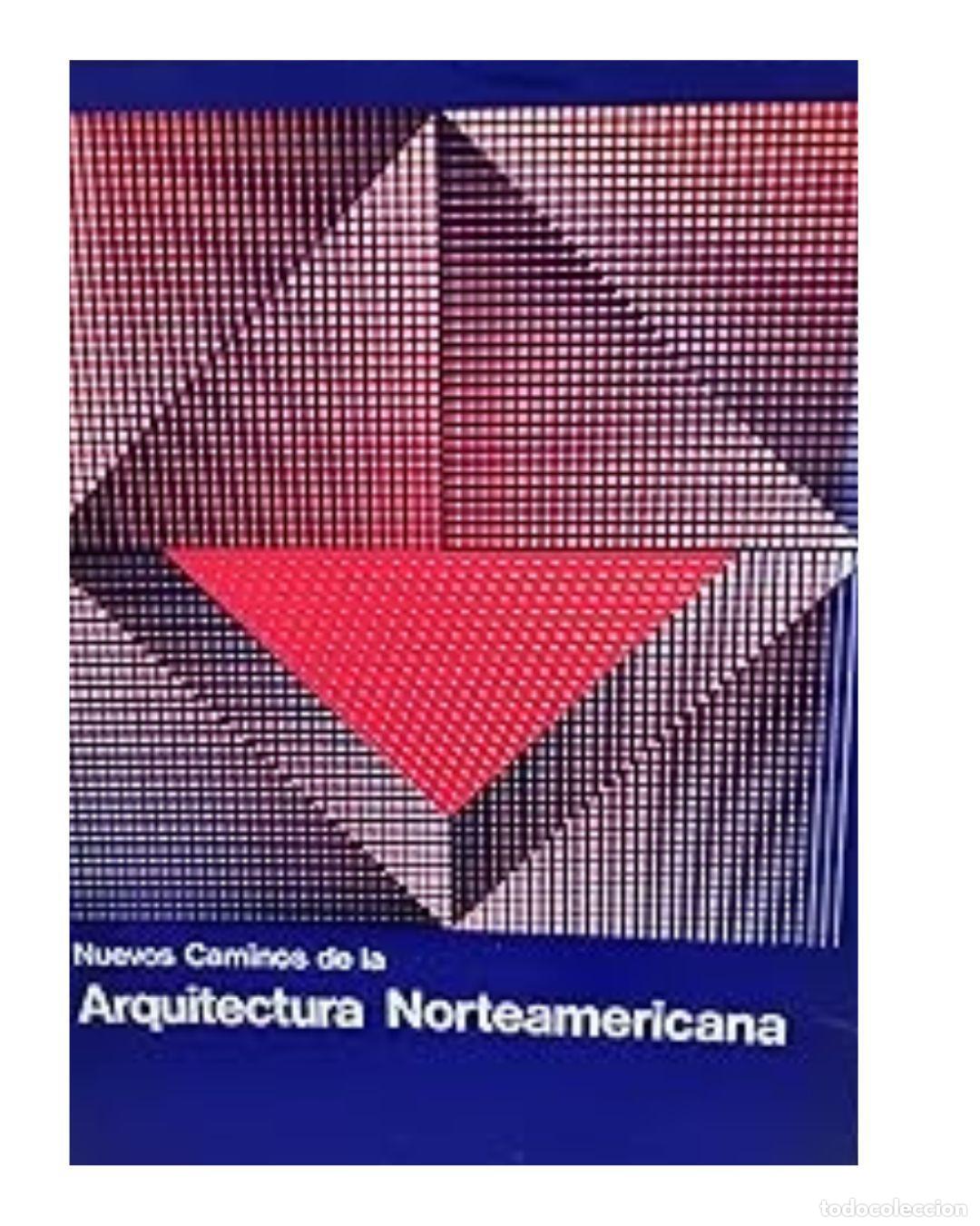 Libros: Nuevos Caminos de la Arquitectura Norteamericana - Robert A. M. Stern