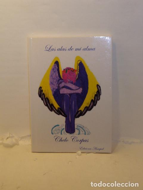 Libros: LAS ALAS DE MI ALMA - Chelo Corpas