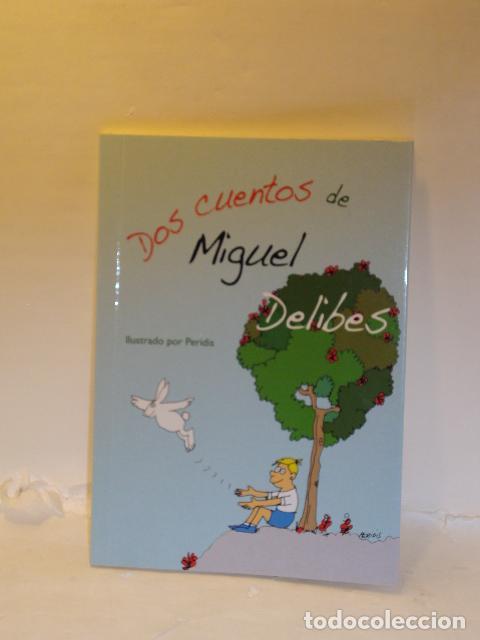 Libros: DOS CUENTOS DE MIGUEL DELIBES - Miguel Delibes