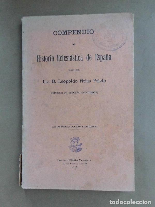 Libros: Historia Eclesi&aacute;stica de Espa&ntilde;a por... Parroco de Trece&ntilde;o (Santander.) - Arias Prieto, Leopoldo.