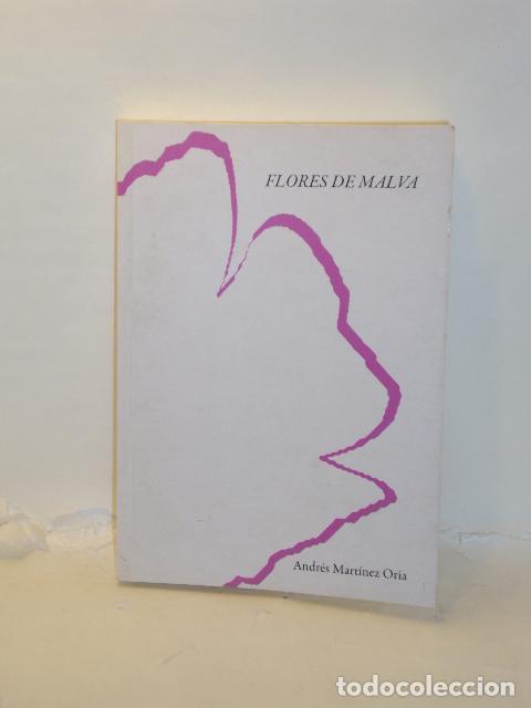 Libros: FLORES DE MALVA - Andr&eacute;s Maer&iacute;nez Oria