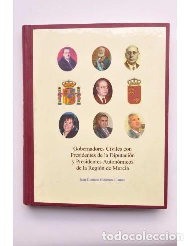 Libri di seconda mano: Gobernadores civiles con presidentes de la Diputaci&oacute;n y presidentes auton&oacute;micos de la Regi&oacute;n de Murc
