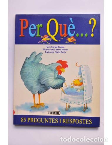 Libri di seconda mano: Per qu&eacute;...?. 85 preguntes i respostes - REVIEJO, Carlos (texto) ; NOVA, Teresa (ilustraciones)