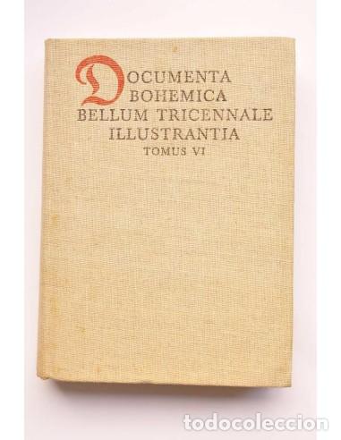 Libros: Documenta Bohemica Bellum Tricennale Illustratia. Tomo VI - Der frobe Kamps um die Vormacht in Europ