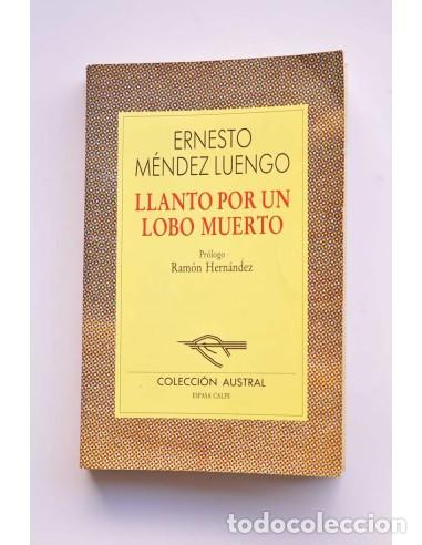Libros: Llanto por un lobo muerto (Novela del siglo XIX) - M&Eacute;NDEZ LUENGO, Ernesto