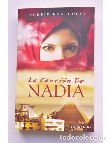 Libros: La canci&oacute;n de Nadia - KHASHOGGI, Soheir - Foto 1