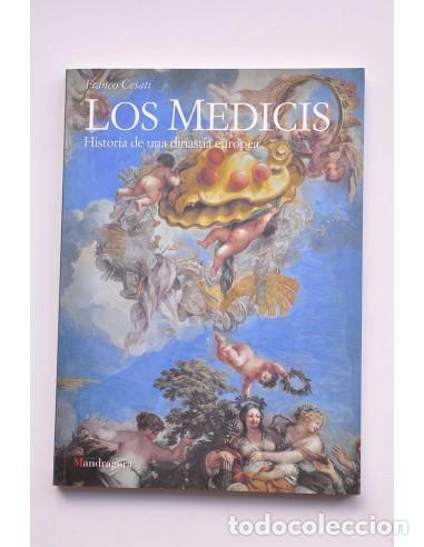 Libros: Los Medicis. Historia de una dinast&iacute;a europea - CESATI, Franco