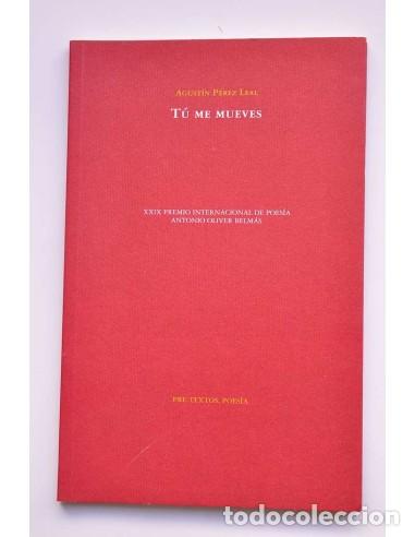 Libros: T&uacute; me mueves - P&Eacute;REZ LEAL, Agust&iacute;n