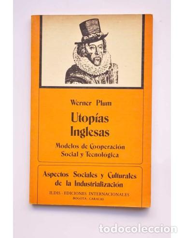 Libri di seconda mano: Utop&iacute;as inglesas. Modelos de cooperaci&oacute;n social y tecnol&oacute;gica - PLUM, Werner