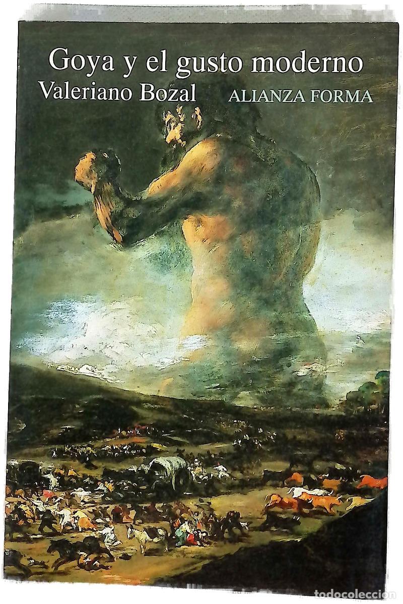Libri di seconda mano: Goya y el gusto moderno - Bozal, Valeriano