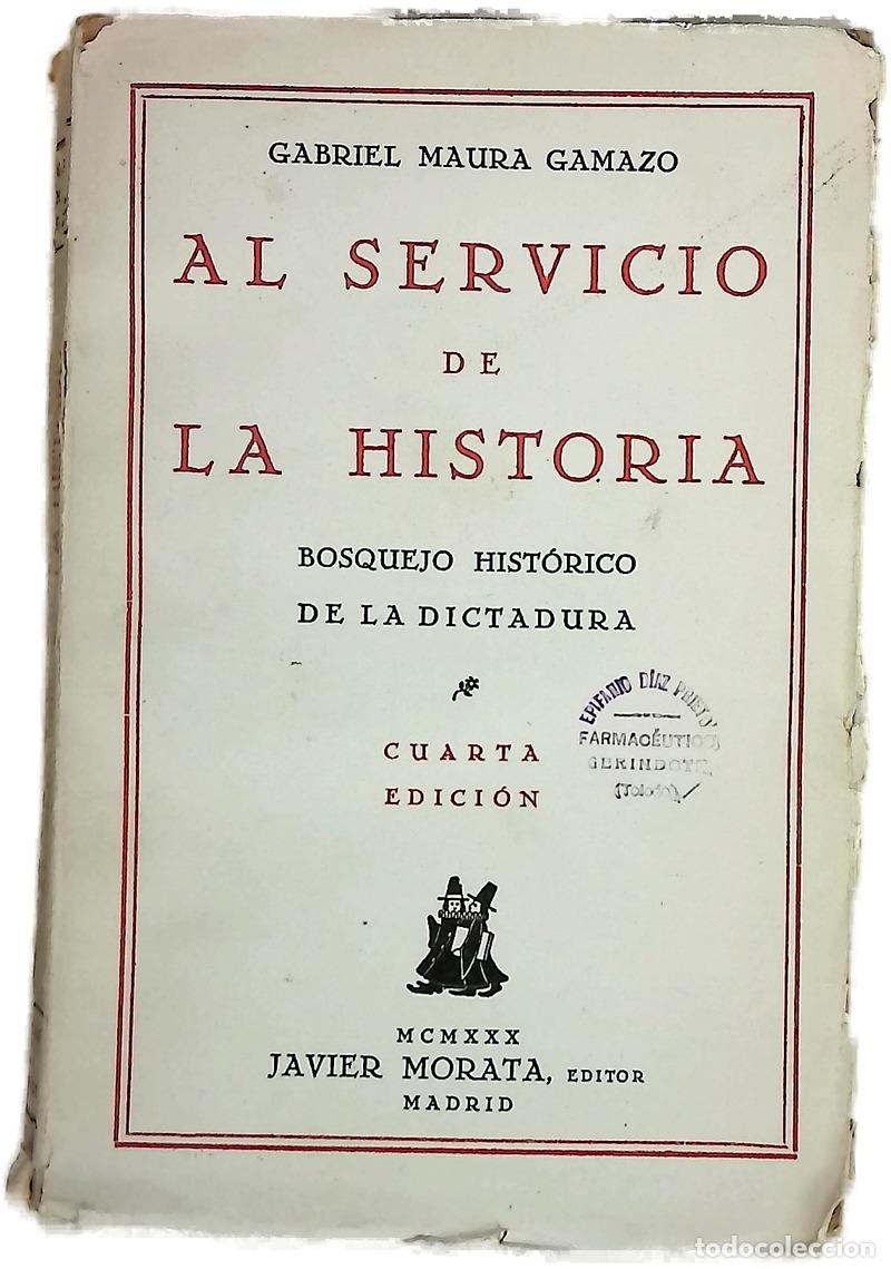 Libri di seconda mano: Al Servicio de la Historia Bosquejo hist&oacute;rico de la Dictadura