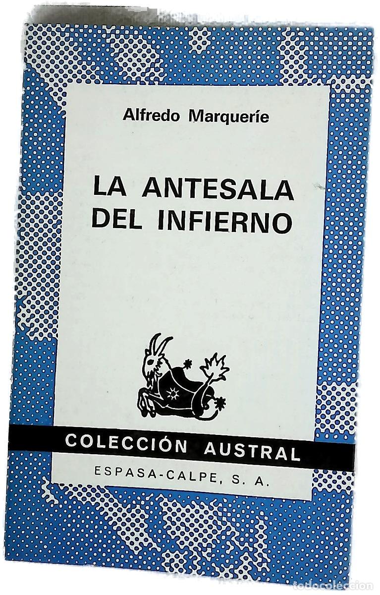 Libri di seconda mano: La antesala del infierno - Marquerie, Alfredo