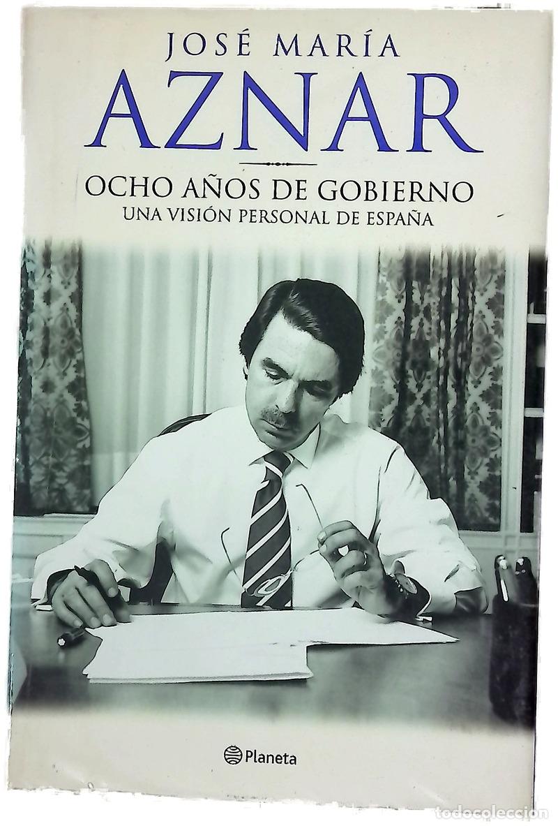 Libri di seconda mano: Ocho a&ntilde;os de gobierno una visi&oacute;n personal de Espa&ntilde;a