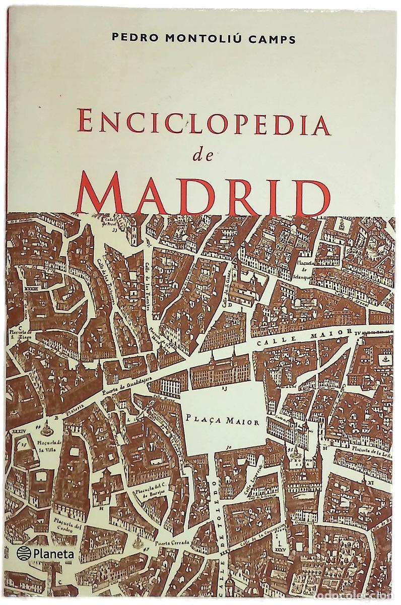 Libri di seconda mano: Enciclopedia de Madrid - Montoli&uacute; Camps, Pedro